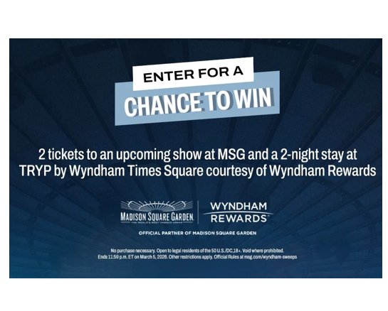 Wyndham Madison Square Garden Concert Ticket Sweepstakes -  Win Tickets  for 2 to a Concert of Your Choice