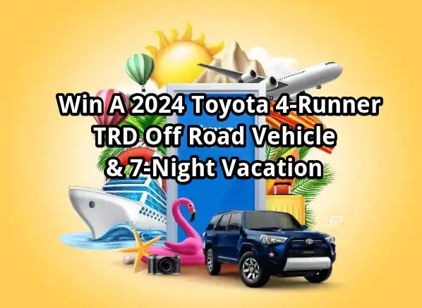 Wyndham Vacation Resorts’ Key To Wyn Giveaway – Win A 2024 Toyota 4-Runner TRD Off Road & 7-Night Vacation