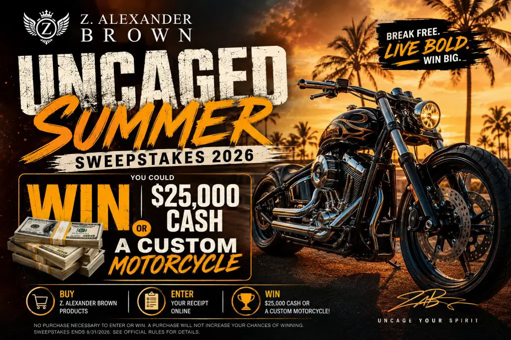 Z. Alexander Brown Uncaged Summer Sweepstakes 2026 – Win $25,000 Cash Or A Custom Motorcycle