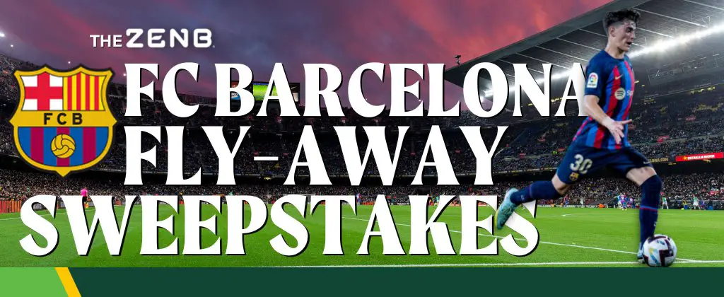 ZENB FC Barcelona Flyaway Sweepstakes - Win A Trip For 2 To Spain For An FC Barcelona Home Game